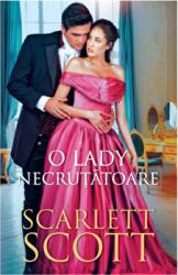 O lady necrutatoare - Scarlett Scott (ISBN: 9786063370182)