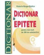 Dictionar de epitete pentru mai mult de 300 de substantive - Victoria Braga (ISBN: 9789975603454)