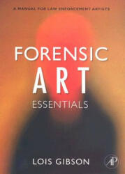 Forensic Art Essentials - Gibson (ISBN: 9780123708984)