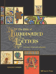 The Bible of Illuminated Letters - Margaret Morgan (ISBN: 9781782219781)