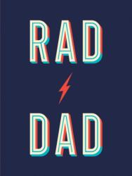 Rad Dad - Cool Quotes and Quips for a Fantastic Father (ISBN: 9781787836556)