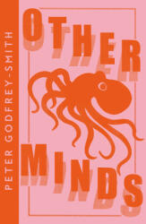 Other Minds - Peter Godfrey-Smith (ISBN: 9780008485153)
