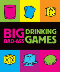 Big Bad-Ass Drinking Games - Jordana Tusman (ISBN: 9780762435937)