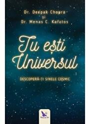Tu esti Universul. Descopera-ti sinele cosmic - Deepak Chopra (ISBN: 9786066392112)