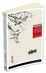 Bratele raului se revarsa in intuneric. Comentarii la Sandokai - Shunryu Suzuki (ISBN: 9789731115580)