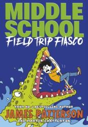 Middle School: Field Trip Fiasco (ISBN: 9781529119909)