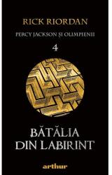 Percy Jackson si Olimpienii 4. Batalia din Labirint (editie paperback) - Rick Riordan (ISBN: 9786060862147)