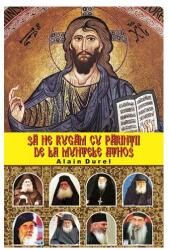 Să ne rugăm cu părinții de la Muntele Athos (ISBN: 9789737287243)