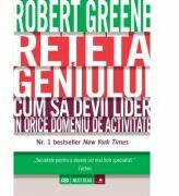 Reteta geniului. Cum sa devii lider in orice domeniu de activitate - Robert Greene (ISBN: 9786063302190)