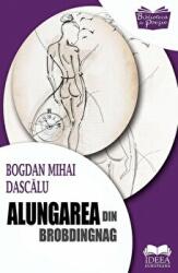 Alungarea din Brobdingnag - Bogdan Mihai Dascalu (ISBN: 9786065946675)