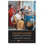 Sidereus nuncius sau Anuntul stelar - Galileo Galilei (ISBN: 9789735060657)