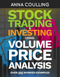 Stock Trading & Investing Using Volume Price Analysis - Anna Coulling (ISBN: 9781983774119)