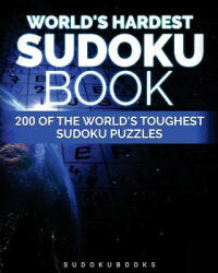 World's Hardest Sudoku Book: 200 of the World's Toughest Sudoku Puzzles - Guy Rinzema (ISBN: 9781533034182)