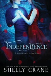 Independence: A Significance Series Novel - Shelly Crane (ISBN: 9781494803797)