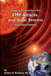 Disaster Preparedness for EMP Attacks and Solar Storms (Expanded Edition) - Dr Arthur T Bradley (ISBN: 9781478376651)