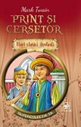 Print si cersetor. Mari clasici ilustrati - Mark Twain (ISBN: 9789975001809)