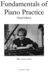Fundamentals of Piano Practice: Third Edition - Chuan C Chang (ISBN: 9781523287222)