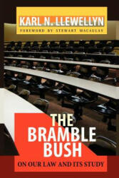The Bramble Bush: On Our Law and Its Study - Karl N Llewellyn, Stewart Macaulay (ISBN: 9781610271349)