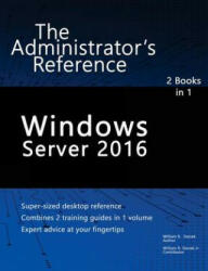 Windows Server 2016: The Administrator's Reference - Staněk (ISBN: 9781537264318)