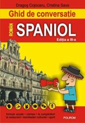 Ghid de conversație roman-spaniol (editia a III-a) - Dragos Cojocaru, Cristina Sava-Pisot (ISBN: 9789734676194)
