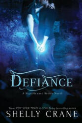 Defiance: A Significance Novel - Shelly Crane (ISBN: 9781475009866)