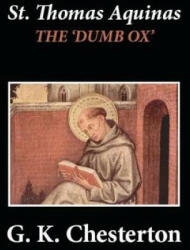 St. Thomas Aquinas: 'The Dumb Ox' - G. K. Chesterton (ISBN: 9781481274357)