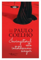 Invingatorul este intotdeauna singur - Paulo Coelho (ISBN: 9786067792614)