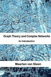 Graph Theory and Complex Networks: An Introduction - Maarten Van Steen (ISBN: 9789081540612)