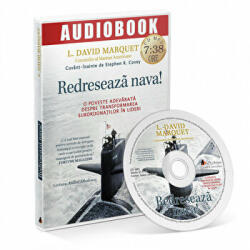 Redreseaza nava! Audiobook - L David Marquet (ISBN: 9786069131091)