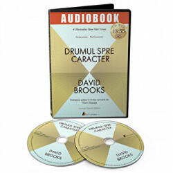 Drumul spre caracter. Audiobook - David Brooks (ISBN: 9786069132487)