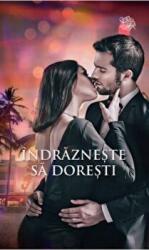 Indrazneste sa doresti - Carly Phillips (ISBN: 9786063332944)