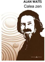 Calea Zen - Alan Watts (ISBN: 9789731117294)