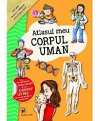 Atlasul meu. Corpul uman - Alejo Rodriguez-Vida (ISBN: 9789975000383)