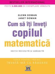 Cum să îți înveți copilul matematică (ISBN: 9786066838924)