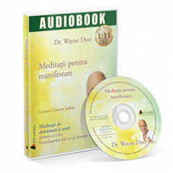 Meditatii pentru manifestare. Audiobook - Wayne W. Dyer (ISBN: 9786069130155)