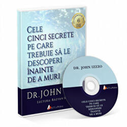 Audiobook. Cele cinci secrete pe care trebuie sa le descoperi inainte de a muri - John Izzo (ISBN: 9786068637488)