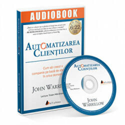 Audiobook. Automatizarea clientilor - John Warrillow (ISBN: 9786069132449)
