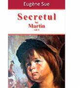Secretul lui Martin volumul 1 - Eugene Sue (ISBN: 9789737015358)
