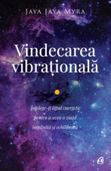 Vindecarea vibrațională (ISBN: 9786064402684)