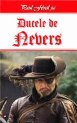 Ducele de Nevers - Paul Feval - Fiul (ISBN: 9789737015457)