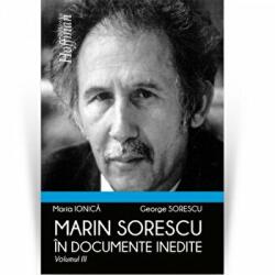 Marin Sorescu in documente inedite, Volumul III - Maria Ionica, George Sorescu (ISBN: 9786064605641)