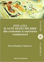 Inflatia si alte dezechilibre din economia si societatea romaneasca - Dumitru Dorel Chiritescu (ISBN: 9786062402525)