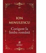 Corigent la limba romana - Ion Minulescu (ISBN: 9786068982540)