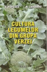 Cultura legumelor din grupa verzei - Victor Popescu (ISBN: 9789731822884)