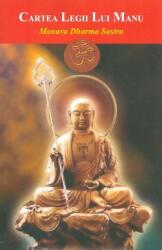 Manava Dharma Sastra sau Cartea Legii lui Manu (ISBN: 9789737014498)