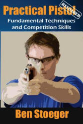 Practical Pistol Reloaded - Ben Stoeger (ISBN: 9781533397713)