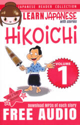 Hikoichi - Japanese Reader Collection Volume 1 (ISBN: 9781482373349)