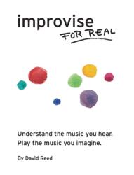 Improvise for Real - David Reed (ISBN: 9780984686360)