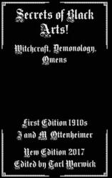 Secrets of Black Arts! : Witchcraft, Demonology, Omens - I &amp; M Ottenheimer (ISBN: 9781974427093)