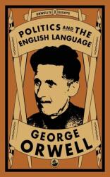 Politics and the English Language (ISBN: 9781913724306)